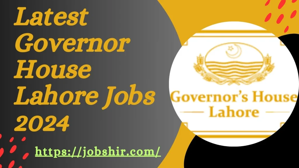 Governor House Lahore jobs 2024