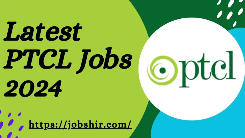 Latest PTCL Jobs 2024 