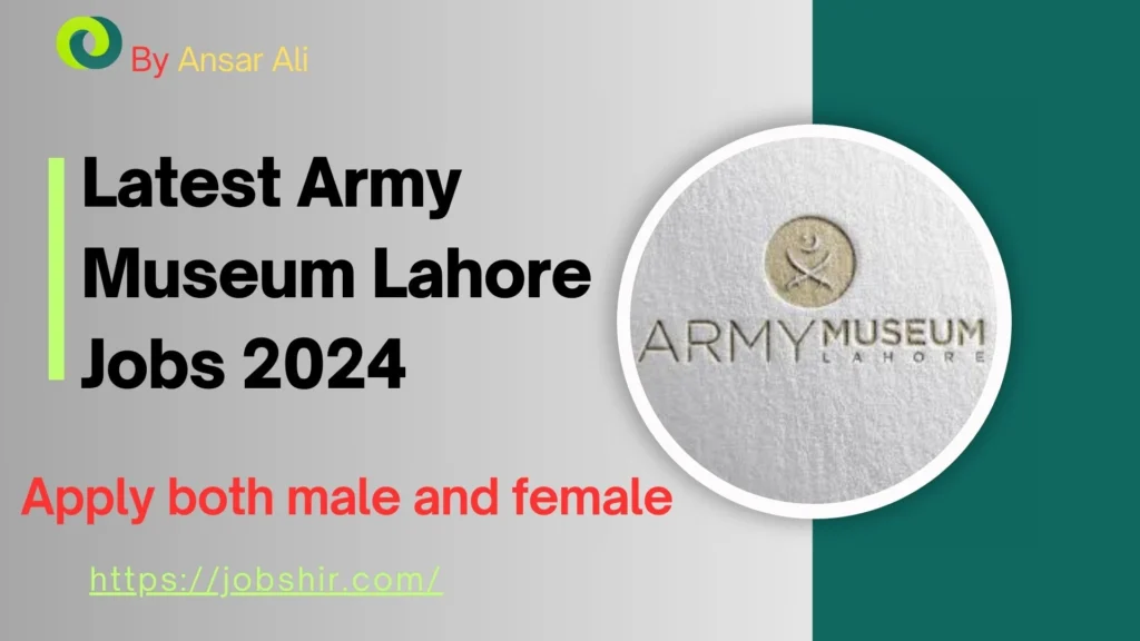 Army Museum Lahore Jobs 2024