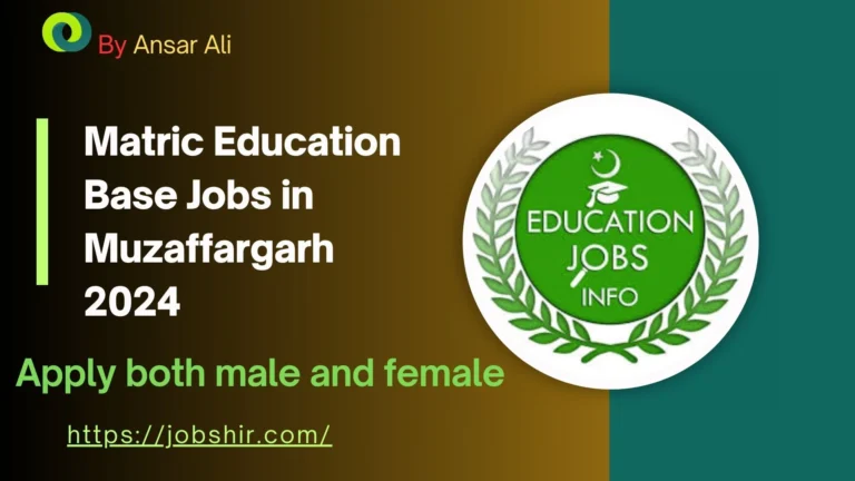 Matric Education Base Jobs in Muzaffargarh