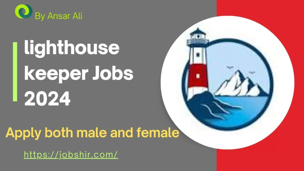 lighthouse keeper Jobs 2024